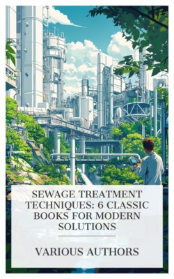 Sewage Treatment Techniques: 6 Classic Books for Modern Solutions