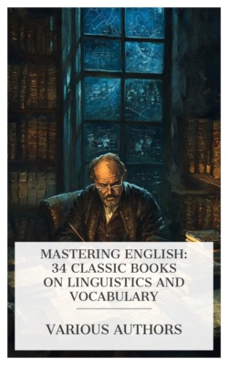 Mastering English: 34 Classic Books on Linguistics and Vocabulary