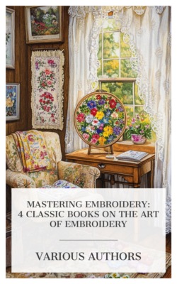 Mastering Embroidery: 4 Classic Books on the Art of Embroidery