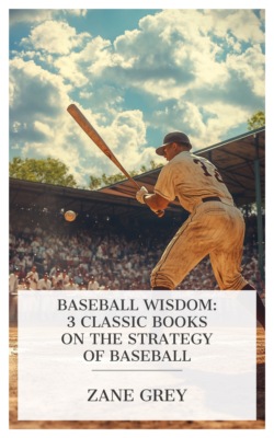 Baseball Wisdom: 3 Classic Books on the Strategy of Baseball