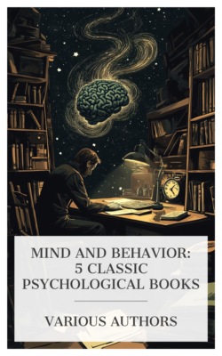 Mind and Behavior: 5 Classic Psychological Books