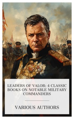 Leaders of Valor: 4 Classic Books on Notable Military Commanders