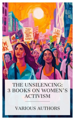 The Unsilencing: 3 Books on Women's Activism