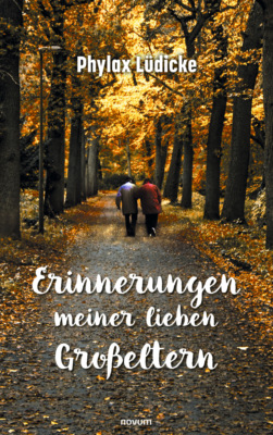 Erinnerungen meiner lieben Großeltern