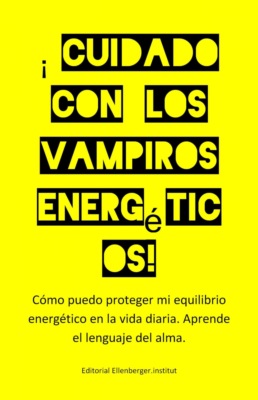 Cuidado con los vampiros energéticos!