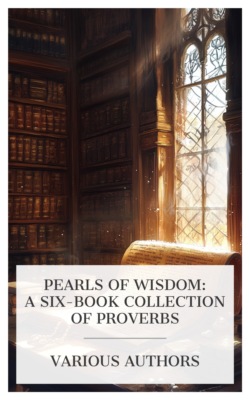 Pearls of Wisdom: A Six-Book Collection of Proverbs
