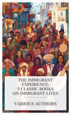 The Immigrant Experience: 5 Classic Books on Immigrant Lives