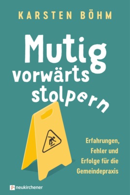 Mutig vorwärts stolpern
