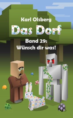 Das Dorf Band 29: Wünsch dir was