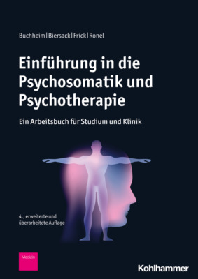 Einführung in die Psychosomatik und Psychotherapie
