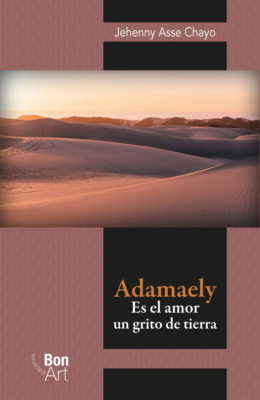 Adamaely: es el amor un grito de tierra