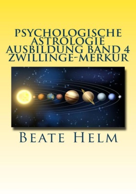 Psychologische Astrologie - Ausbildung Band 4  Zwillinge - Merkur