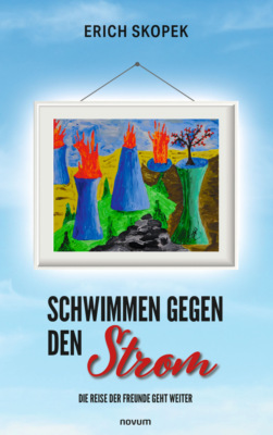 Schwimmen gegen den Strom – Die Reise der Freunde geht weiter