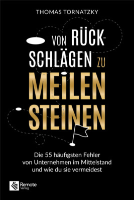 Von Rückschlägen zu Meilensteinen