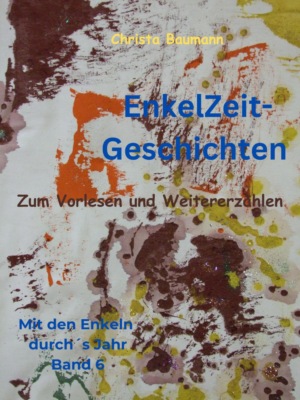 Enkelzeit - Geschichten zum Vorlesen und Weitererzählen