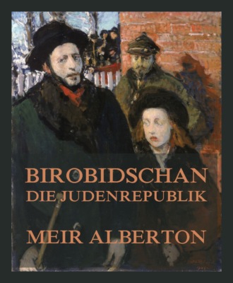 Birobidschan - Die Judenrepublik