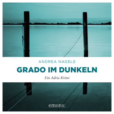 Grado im Dunkeln - Commissaria Degrassi, Band 3 (Ungekürzt)