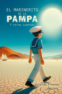 El marinerito de la pampa y otros cuentos