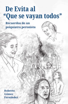De Evita al 'Que se vayan todos'