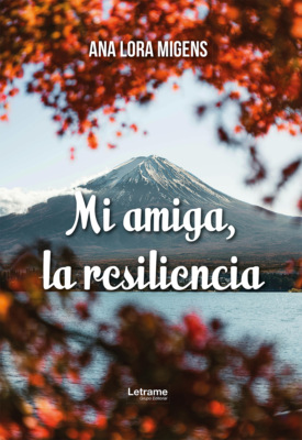 Mi amiga la resilencia