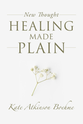 New Thought Healing Made Plain