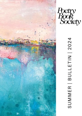 Poetry Book Society Summer 2024 Bulletin