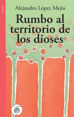 Rumbo al territorio de los dioses