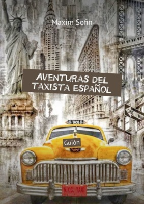 Aventuras del taxista español. Guión