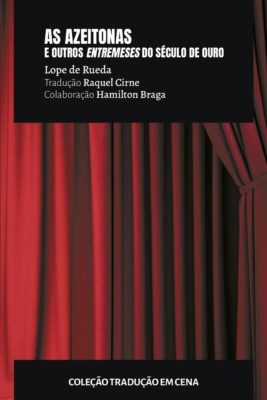 As azeitonas e outros entremeses do século de ouro