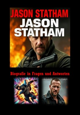 Jason Statham - Biografie in Fragen und Antworten
