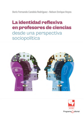 La identidad reflexiva en profesores de ciencias desde una perspectiva sociopolítica