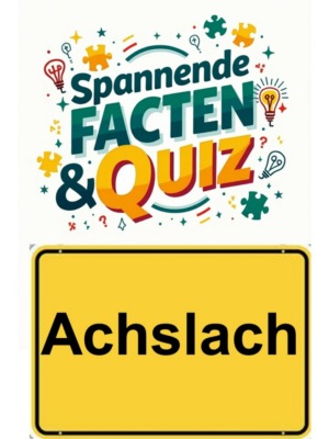 Achslach: Spannende Facten & Quiz