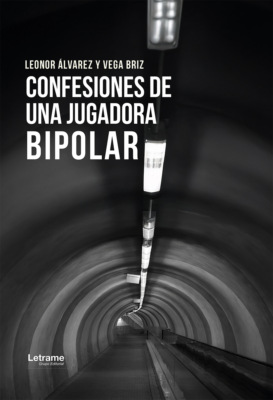Confesiones de una jugadora bipolar