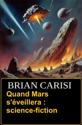 Quand Mars s'éveillera : science-fiction