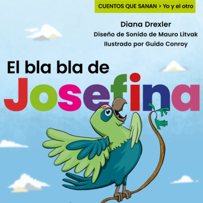 Yo y el otro II, Módulo 4, Cuento 1: El bla bla de Josefina