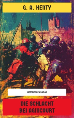 Die Schlacht bei Agincourt