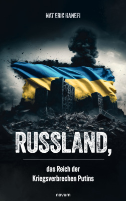 Russland, das Reich der Kriegsverbrechen Putins