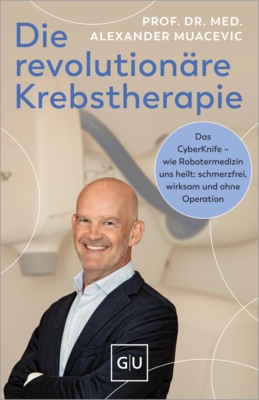 Die revolutionäre Krebstherapie