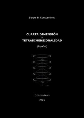 Cuarta dimensión y tetradimensionalidad. Práctica de alta conciencia