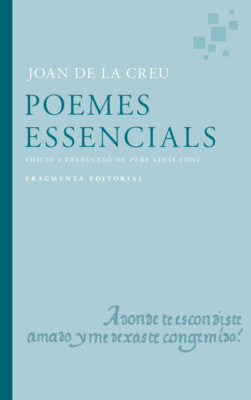Poemes essencials de Joan de la Creu