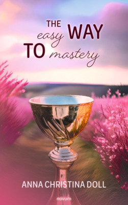 The easy way to mastery
