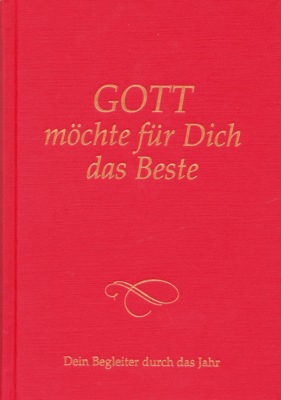 Gott möchte für dich das Beste