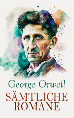 George Orwell - Sämtliche Romane
