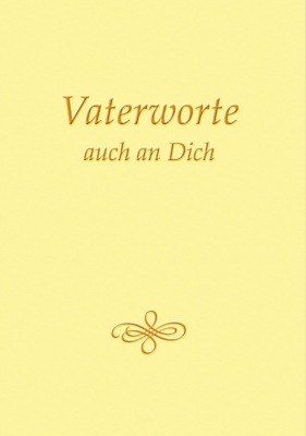 Vaterworte auch an Dich