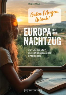 Guten Morgen, Urlaub! Europa mit dem Nachtzug