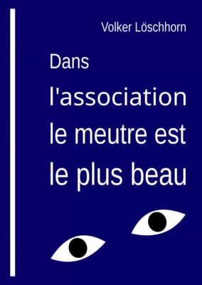 Dans l'association, le meurtre est le plus beau