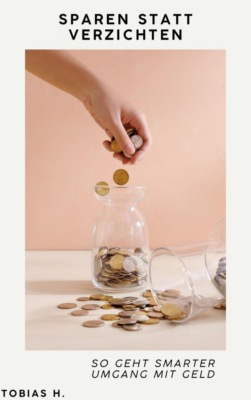 Sparen statt verzichten: So geht smarter Umgang mit Geld