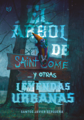 El árbol de Saint Come y otras leyendas urbanas
