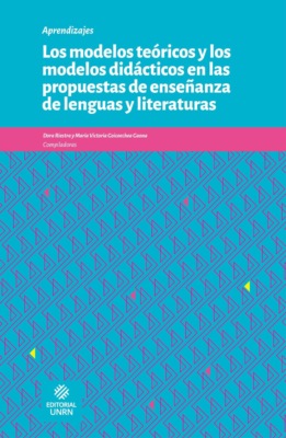 Los modelos teóricos y los modelos didácticos en las propuestas de enseñanza de lenguas y literaturas