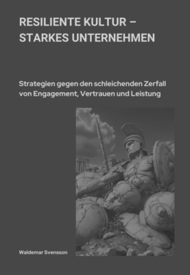 Resiliente Kultur – starkes Unternehmen